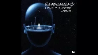 Ferry Corsten – Lonely Inside (Ferry Fix Extended Versión) Video interactivo