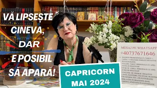 CAPRICORN MAI 2024🌹+40737671646 Whatsapp🔮VĂ LIPSEȘTE CINEVA, DAR E POSIBIL SĂ APARĂ!