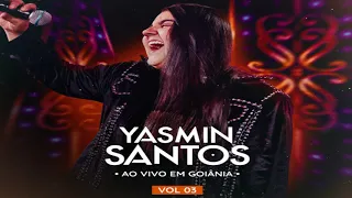 YASMIN SANTOS - EP AO VIVO EM GOIANIA VOL 3