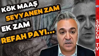 Kök Maaş, Seyyanen Zam, Ek Zam, Refah Payı ve Emekli Maaş Tablosu! Özgür Erdursun Hesapladı