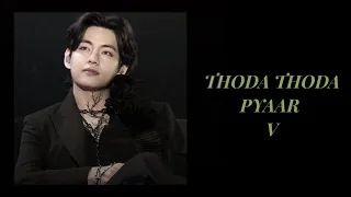 TAEHYUNG EDIT - THODA THODA PYAAR (slowed & reverbed) [BTS HINDI MIX FMV]