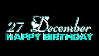 😘27 December birthday status❤️‍🔥 | 27 December happy birthday status🎉 | 27 December birthday wishes💝