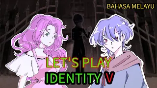 [IDENTITY V] IDV WITH FRIEND MALAY EDITION!