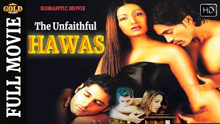 The Unfaithful Hawas 2004 - द अनफेथफुल हवस l Superhit Thriler Movie l Tanya Oberoi, Sahil Singh