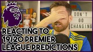 REACTING TO MY PREMIER LEAGUE PREDICTIONS (2019/20*)