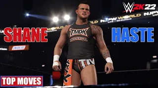 SHANE HASTE TOP MOVES | WWE 2K22