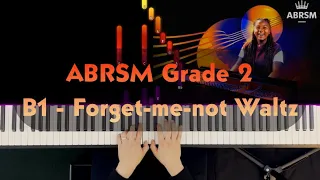 ABRSM Grade 2 - B1: Forget-me-not Waltz - Stephen Duro - Syllabus 2023 & 2024 - Piano Tutorial