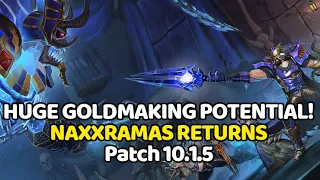 HUGE GOLDMAKING POTENTIAL! EASY MILLIONS OF GOLD! Naxxramas Patch 10.1.5 | WoW Dragonflight