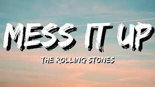 The Rolling Stones - Mess It Up (Lyrics)