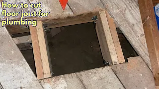 How to cut a floor joist for plumbing requirements