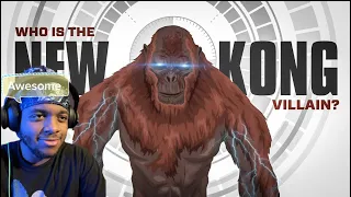 The NEW Kong Villain Explained - In-Depth Analysis | REACTION