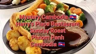 🦘🇭🇲🇰🇭 Sunday Roast at Harry's Restaurant on Riverside Phnom Penh Cambodia 🇰🇭 Best Value 🤗🦘🇭🇲🇰🇭