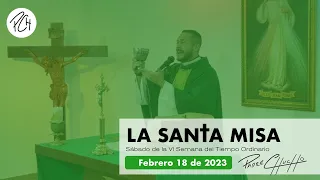 Padre Chucho - La Santa Misa (Sábado 18 de febrero)