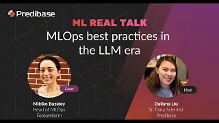ML Real Talk Episode 2: MLOps Best Practices in the LLM era