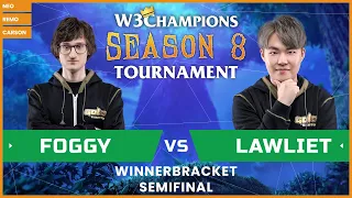 WC3 - W3Champions S8 - WB Semifinal: [NE] Foggy vs. LawLiet [NE]