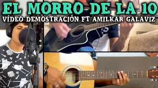 El morro de la 10 | Angel Montoya | Vídeo demostración | Cover Ft Amilkar Galaviz