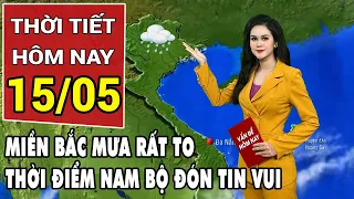 Dự báo thời tiết 15/5: Miền Bắc mưa lớn, sắp chấm dứt nắng nóng kỷ lục ở Nam Bộ