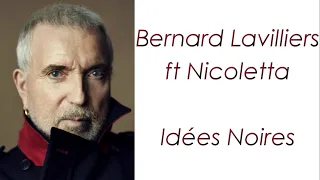 Bernard Lavilliers ft Nicoletta - Idées Noires - Paroles