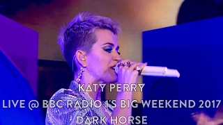 Katy Perry - Dark Horse (Live @ BBC Radio 1's Big Weekend 2017, HD 1080p)