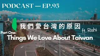 Reasons We Love Taiwan - Mandarin Chinese Podcast - Chinese Conversation