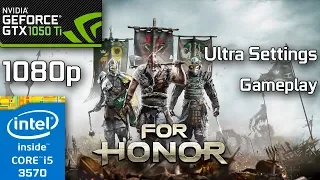 For Honor - GTX 1050 Ti - i5 3570 - Ultra Settings - 8GB RAM - 1080p