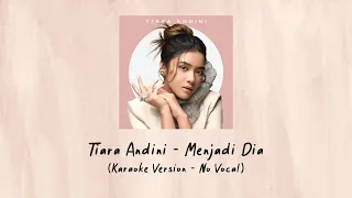 Tiara Andini - Menjadi Dia (Karaoke Version - No Vocal)