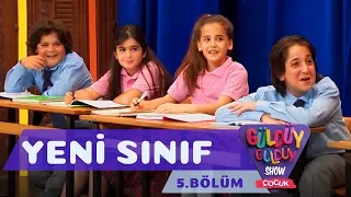 Güldüy Güldüy Show Çocuk 5.Bölüm - Yeni Sınıf