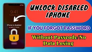 How To Unlock Disabled iPhone If You Forgot Password Without Passcode No Data Losing/No PC