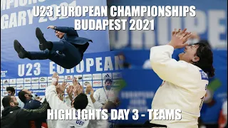 U23 EUROPEAN CHAMPIONSHIPS BUDAPEST 2021 - HIGHLIGHTS DAY 3 (TEAMS)