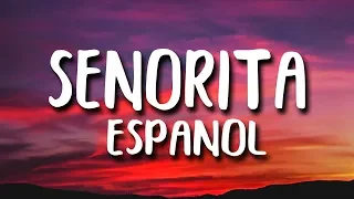 Shawn Mendes, Camila Cabello - Senorita (Letra/Lyrics Espanol)