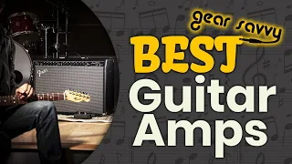 Best Guitar Amps 🔊: 2020 Complete Review | Gear Savvy