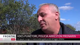 VDES PUNËTORI, POLICIA ARRESTON PRONARIN | T7