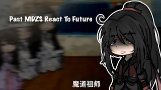 「Past MDZS React To Future」ANGST� (sorry :'C)