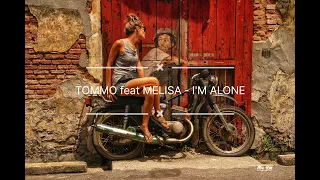 TOMMO feat MELISA - I'M ALONE (Safaryan Remix) (2022)Create by my Jem