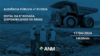 Audiência Pública nº 1/2024: Edital da 8ª Rodada de Disponibilidade de Áreas.