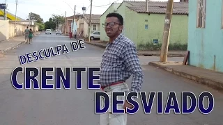 Desculpa de Crente Desviado