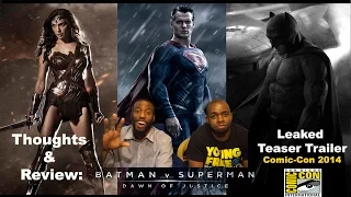 Batman V Superman: Dawn of Justice (Comic-Con 2014) Leaked Trailer - Thoughts & Review