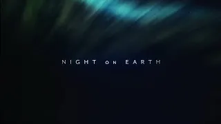 Night on Earth "Official Trailer"