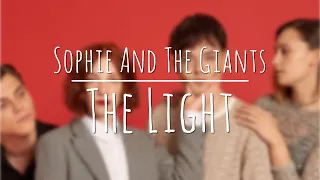 Sophie and the Giants - The Light lyrics (HD)