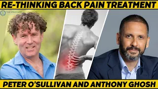 Peter O’Sullivan & Anthony Ghosh: Re-thinking back pain.