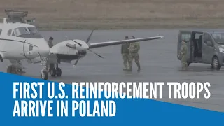 First US reinforcement troops arrive in Poland