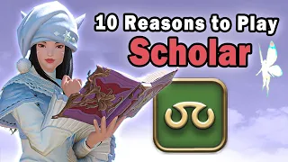 10 Reasons to Play a Scholar in FFXIV