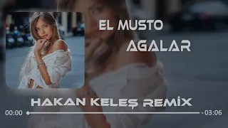 Elmusto - AGALAR (Hakan Keleş Remix) Yalanlar Basittir Tiktok Remix