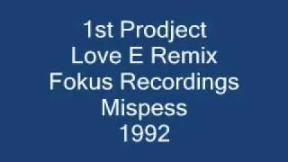 1st Prodject - Love E Remix (The Mispress) 1992