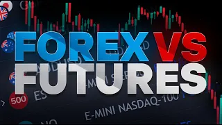 forex vs futures...which is better?