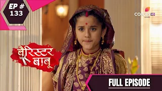 Barrister Babu | बैरिस्टर बाबू | Episode 133 | 13 November 2020