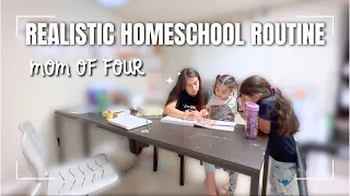 REALISTIC HOMESCHOOL ROUTINE | MOM OF FOUR