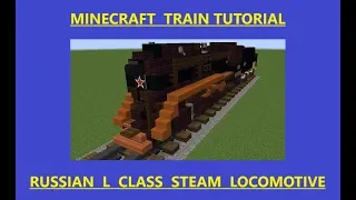 [OLD] Minecraft train tutorial - Russian L Class steam locomotive