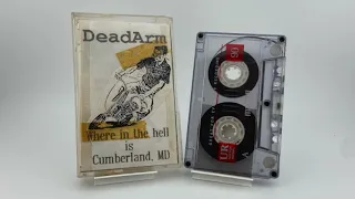 Dead Arm - "Where The Hell Is Cumberland, MD?" -  1996 Demo Cassette Rip