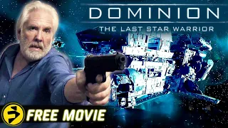 DOMINION: THE LAST STAR WARRIOR | Action Sci-Fi Thriller | Travis Hammer, Barry Lynch | Free Movie